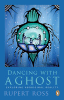 Dancing with a ghost exploring Aboriginal reality