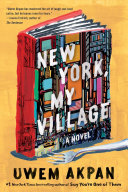 New York, My Village: A Novel pdf