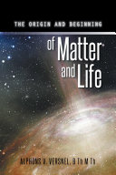 Read Pdf THE ORIGIN AND BEGINNING OF MATTER AND LIFE