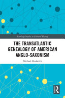 Read Pdf The Transatlantic Genealogy of American Anglo-Saxonism