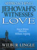 Read Pdf Approaching Jehovah’s Witnesses in Love