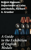 Read Pdf A Guide to the Exhibition of English Medals