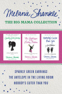 Read Pdf The Big Mama Collection: Sparkly Green Earrings / The Antelope in the Living Room / Nobody's Cuter than You