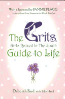 Read Pdf Grits (Girls Raised in the South) Guide to Life