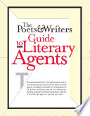 The Poets Writers Guide To Literary Agents