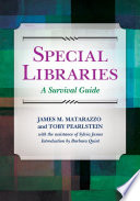 Special Libraries A Survival Guide