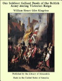 Read Pdf Our Soldiers: Gallant Deeds of the British Army during Victoria's Reign