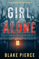 Read Pdf Girl, Alone (An Ella Dark FBI Suspense Thriller—Book 1)