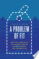 Phillip B. Levine, "A Problem of Fit: How the Complexity of College Pricing Hurts Students—and Universities" (U Chicago Press, 2022)