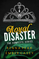 Read Pdf Royal Disaster: The Complete Series (A Rock Star + Princess Royal Romance)