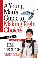 Read Pdf A Young Man's Guide to Making Right Choices
