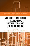 Multicultural Health Translation, Interpreting and Communication Book