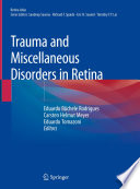 Trauma And Miscellaneous Disorders In Retina