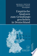 Empirische Analysen zum Gründungsgeschehen in Deutschland