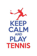 Keep Calm En Tennis Spelen