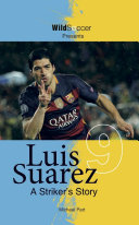 Read Pdf Luis Suarez: A Striker's Story