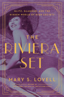 The Riviera Set Glitz Glamour And The Hidden World Of High Society