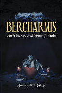 Read Pdf Bercharmis: An Unexpected Fairy's Tale