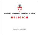 Read Pdf 50 Things You're Not Supposed To Know: Religion
