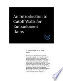 An Introduction To Cutoff Walls For Embankment Dams