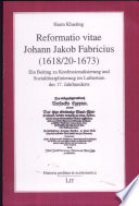 Reformatio vitae: Johann Jakob Fabricius (1618/20 - 1673)