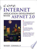 Core Internet Application Development Using Asp Net 2 0
