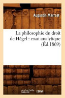 La Philosophie Du Droit De Hegel Essai Analytique