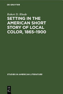 Read Pdf Setting in the American Short Story of Local Color, 1865–1900