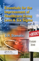 Essentials for the Improvement of Healthcare Using Lean & Six Sigma pdf