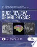 Duke Review Of Mri Principles Case Review Series E Book