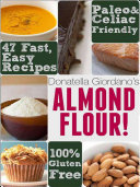 Read Pdf Almond Flour! Gluten Free & Paleo Diet Cookbook