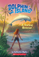 Read Pdf A Daring Rescue (Dolphin Island #1)