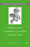 Read Pdf Fetishism and Its Discontents in Post-1960 American Fiction