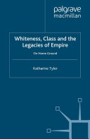 Read Pdf Whiteness, Class and the Legacies of Empire