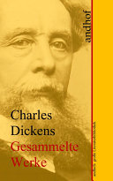 Charles Dickens: Gesammelte Werke