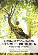 Mentalization Based Treatment For Children A Time Limited Approach