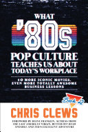 What 80s Pop Culture Teaches Us About Today's Workplace pdf
