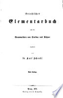 Griechisches elementarbuch nach den grammatiken von Curtius und Kühner