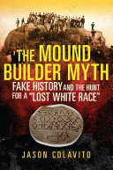 Read Pdf The Mound Builder Myth