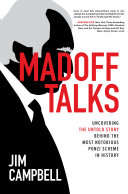 Read Pdf Madoff Talks: Uncovering the Untold Story Behind the Most Notorious Ponzi Scheme in History