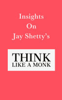 Insights on Jay Shetty’s Think like a Monk