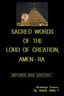 Read Pdf Sacred Word of the Lord of Creation, Amen-Ra - Revised 2012 Edition
