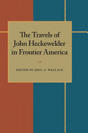 Read Pdf The Travels of John Heckewelder in Frontier America