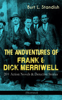 THE ADVENTURES OF FRANK & DICK MERRIWELL: 20+ Action Novels & Detective Stories (Illustrated) pdf