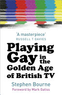 Read Pdf Playing Gay in the Golden Age of British TV