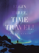 Read Pdf Elgin Three, Time Travel!