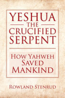 Read Pdf YESHUA, THE CRUCIFIED SERPENT