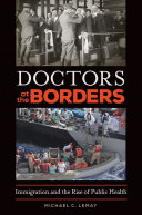 Doctors at the Borders: Immigration and the Rise of Public Health pdf