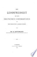 Die Lehrfreiheit an den deutschen Universitäten im neunzehnten Jahrhundert