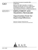 Employment and Training Programs: Opportunities Exist for Improving Efficiency: Testimony Before the Subcommittee on Labor, Health and Human Services, Education and Related Agencies, Committee on Appropriations, U.S. House of Representatives